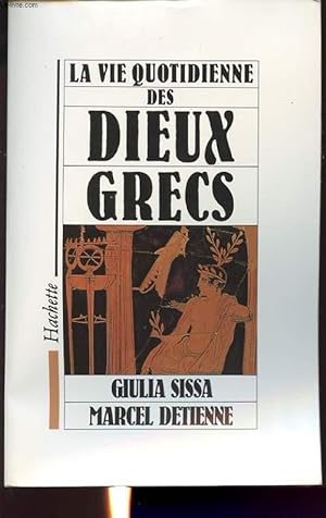 Seller image for LA VIE QUOTIDIENNE DES DIEUX GRECS for sale by Le-Livre
