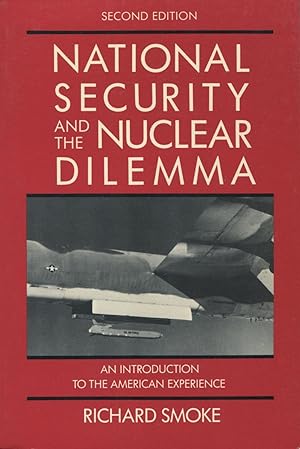 Immagine del venditore per National Security and the Nuclear Dilemma: An Introduction to the American Experience venduto da Kenneth A. Himber