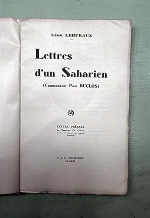 Imagen del vendedor de Lettres d'un Saharien. Commandant Paul DUCLOS. Lettre-prface de Th. Steeg. a la venta por E. & J.L  GRISON