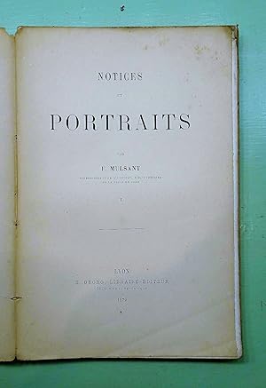 Notices et Portraits. Jules Fourreau - J.-B. Guimet - L. -G. Dupasquier - Auguste-Antoine Deriard...