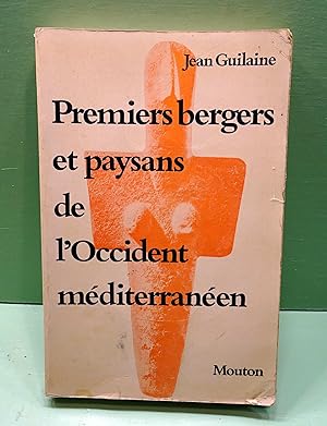 Premiers Bergers et Paysans de l'Occident Méditerranéen.