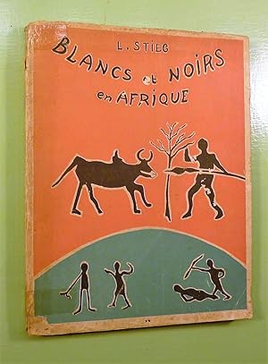 Blancs et Noirs en Afrique. II° tome : jusqu'au Tchad à travers le Cameroun.