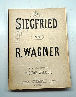 L'Anneau du Nibelung. 3 - Siegfried. Poème et musique de R. Wagner. Version Française de V. Wilde...