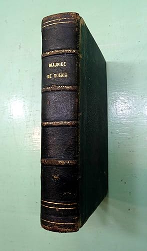 Seller image for Maurice de GUERIN. Journal, lettres et pomes publis avec l'assentiment de sa famille et prcds d'une tude biographique et littraire par M. Sainte-Beuve. for sale by E. & J.L  GRISON