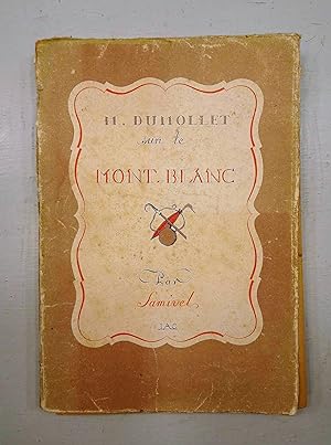 Monsieur Dumollet sur le Mont - Blanc. Edition Originale;