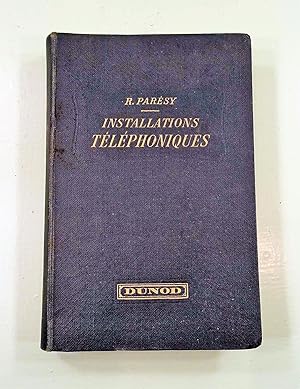 Installations Téléphoniques. Descriptions et Fonctionnement des Appareils - Montage des Postes d'...