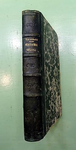 Histoire de la Nation Suisse jusqu'en 1833. Traduction de C. MONNARD. Edition augmentée d'un résu...