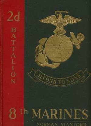 Second to None: A History of the Second Battalion Eighth Marines