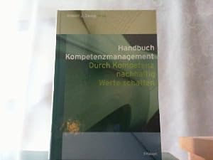 Seller image for Handbuch Kompetenzmanagement - Durch Kompetenz nachhaltig Werte schaffen. for sale by Antiquariat Ehbrecht - Preis inkl. MwSt.
