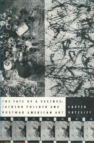 Seller image for The Fate of a Gesture: Jackson Pollock and Postwar American Art for sale by LEFT COAST BOOKS