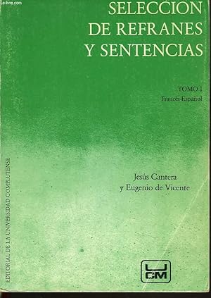 Bild des Verkufers fr SELECCION DE REFRANES Y SENTENCIAS. TOMO I. FRANCE-ESPANOL zum Verkauf von Le-Livre