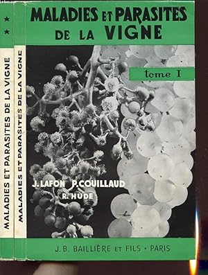 Seller image for MALADIES ET PARASITES DE LA VIGNE TOME I ET II : 1- Maladies cryptogamiques. 2- Insectes, maladies non cryptogamiques et accidents. for sale by Le-Livre