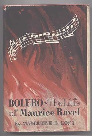 Imagen del vendedor de BOLERO: THE LIFE OF MAURICE RAVEL. a la venta por Capricorn Books