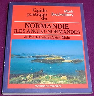 Bild des Verkufers fr GUIDE PRATIQUE DE NORMANDIE - ILES ANGLO-NORMANDES Ports - Mouillages - Navigation - Avitaillement - Tourisme zum Verkauf von LE BOUQUINISTE