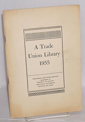Immagine del venditore per A trade union library, 1955. Sixth edition venduto da Bolerium Books Inc.