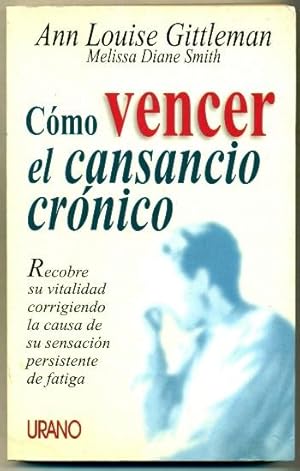 Imagen del vendedor de COMO VENCER EL CANSANCIO CRONICO (Recobre su vitalidad corrigiendo la causa de su sensacion persistente de fatiga) a la venta por Ducable Libros