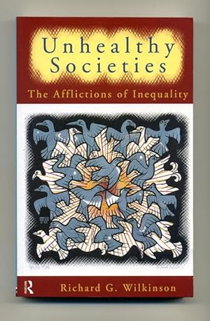 Imagen del vendedor de Unhealthy Societies: The Afflictions of Inequality a la venta por George Longden