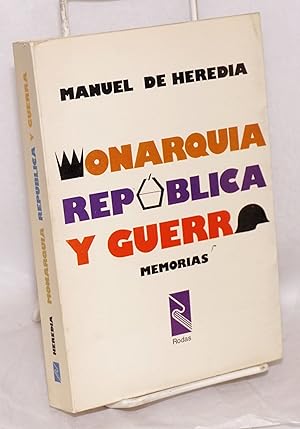 Imagen del vendedor de Monarquia, Republica y guerra; memorias a la venta por Bolerium Books Inc.