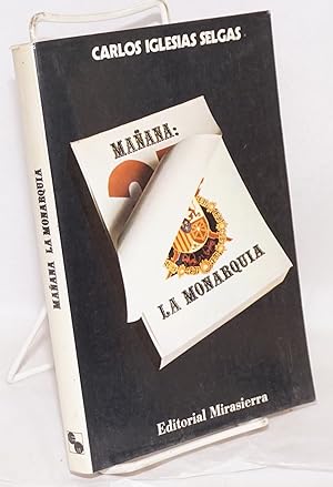 Seller image for Maana la monarquia for sale by Bolerium Books Inc.