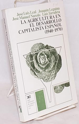 Imagen del vendedor de La agricultura en el desarrollo capitalista Espaol (1940-1970) a la venta por Bolerium Books Inc.