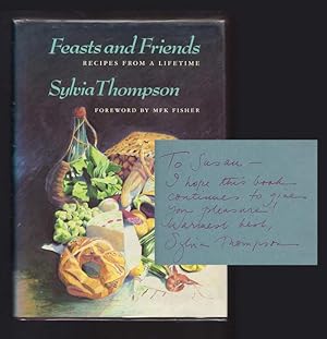 FEASTS AND FRIENDS: Recipes From A Lifetime. Inscribed