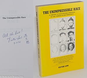 Seller image for The unimpressible race; a century of educational struggle by the Chinese in San Francisco for sale by Bolerium Books Inc.