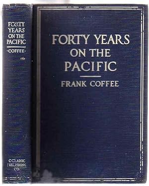 Seller image for Forty Years on the Pacific: the Lure of the Great Ocean for sale by Renaissance Books, ANZAAB / ILAB