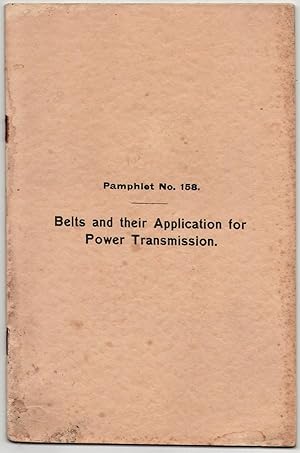 Belts and Their Application for Power Transmission. Pamphlet No.158