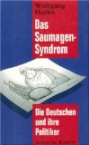Bild des Verkufers fr Das Saumagen-Syndrom : die Deutschen und ihre Politiker. zum Verkauf von Antiquariat  Udo Schwrer