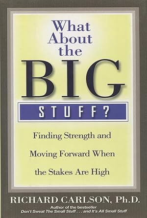 Immagine del venditore per What About the Big Stuff?: Finding Strength and Moving Forward When the Stakes Are High venduto da Kenneth A. Himber