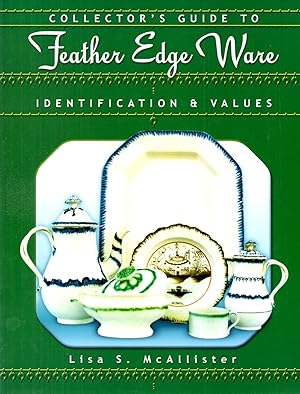 Collector's Guide to Feather Edge Ware: Identification & Values