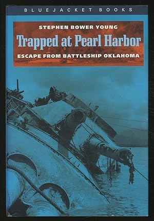Seller image for Trapped At Pearl Harbor: Escape from Battleship Oklahoma for sale by Between the Covers-Rare Books, Inc. ABAA