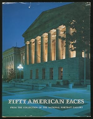 Immagine del venditore per Fifty American FACES FROM THE COLLECTION OF THE NATIONAL PORTRAIT GALLERY venduto da Between the Covers-Rare Books, Inc. ABAA