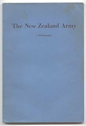 Seller image for THE NEW ZEALAND ARMY: A BIBLIOGRAPHY. for sale by Capricorn Books