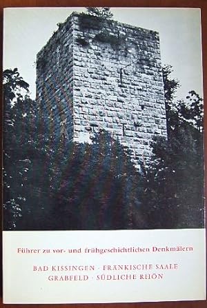Bad Kissingen, Fränkische Saale, Grabfeld, Südliche Rhön (Führer zu vor- und frühgeschichtlichen ...
