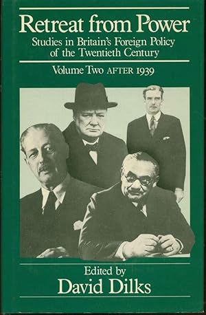 Retreat from Power: Studies in Britain's Foreign Policy of the Twentieth Century; Vol. 2: After 1939
