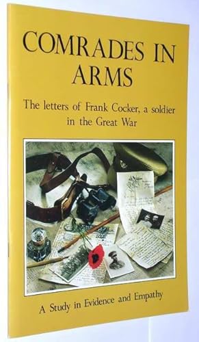 Comrades in Arms - A Soldier's letters, 1914 - 18