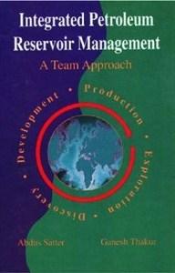 Seller image for Integrated Petroleum Reservoir Management : A Team Approach for sale by Collina Books