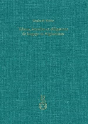 Image du vendeur pour Tabous, interdits et obligations de langage en Afghanistan. lments du vocabulaire de la vie prive en terre d'Islam mis en vente par Dr. L. Reichert Verlag