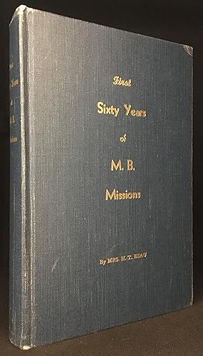 Seller image for First Sixty Years of M.B. Missions for sale by Burton Lysecki Books, ABAC/ILAB