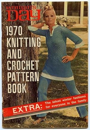 Woman's Day 1970 Woman's Day Knitting and Crochet Pattern Book.