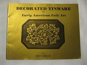 Seller image for Decorated Tinware in Early American Folk Art for sale by ABC:  Antiques, Books & Collectibles