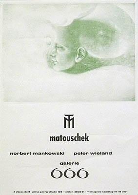 Plakat / poster: Matouschek. Galerie 666. Norbert Mankowski, Peter Wieland. 4 Düsseldorf. Prinz-G...