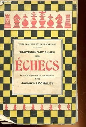 Image du vendeur pour TRAITE COMPLET DU JEU DES ECHECS mis en vente par Le-Livre