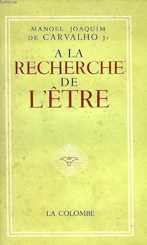 Bild des Verkufers fr A LA RECHERCHE DE L'ETRE zum Verkauf von Le-Livre