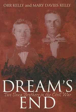 Seller image for Dream's End: Two Iowa Brothers in the Civil War for sale by Kenneth A. Himber