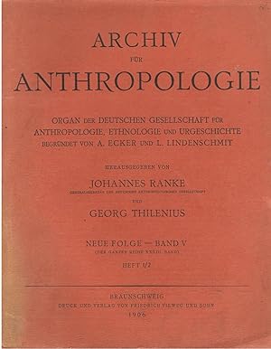 Archiv Für Anthropologie. Organ Der Deutschen Gesellschaft Für Anthropologie, Ethnologie Und Urge...