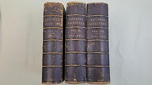 The National Gazetteer - A Topographical Dictionary of the British Islands. Compiled from the Las...