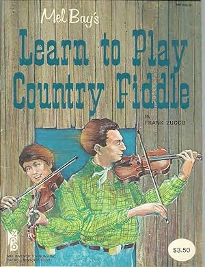 Seller image for Mel Bay's Learn to Play Country Fiddle for sale by The Book Junction