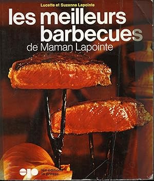 Bild des Verkufers fr Les meilleurs barbecues de Maman Lapointe zum Verkauf von Librairie Le Nord